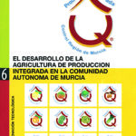 Desarrollo de la agricultura de producción integrada en la Comunidad Autónoma de Murcia