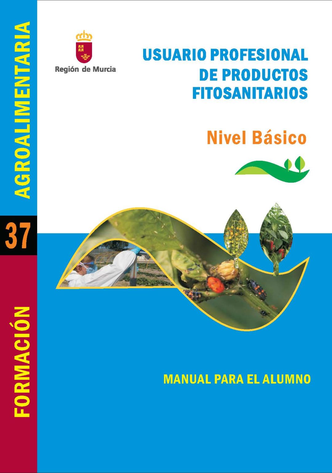 Manipulador de productos fitosanitarios. Nivel básico. SFTT Manipulador de productos fitosanitarios. Nivel básico. SFTT
