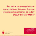 Las estructuras vegetales de conservación y las superficies de retención de nutrientes de la Ley 3/2020 del Mar Menor