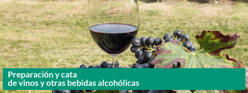Preparación y cata de vinos y otras bebidas alcohólicas
